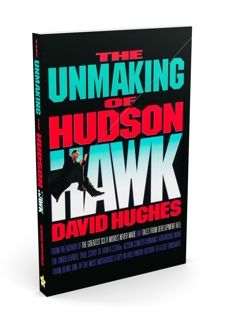 The Unmaking of Hudson Hawk by David Hughes (2026) PAPERBACK – NEW